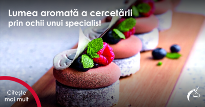 Lumea aromată a cercetării prin ochii unui specialist