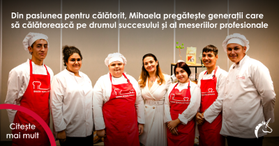 Din pasiunea pentru călătorit, Mihaela pregătește generații care să călătorească pe drumul succesului și al meseriilor profesionale