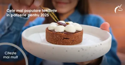 Cele mai populare tendințe în patiserie pentru 2025